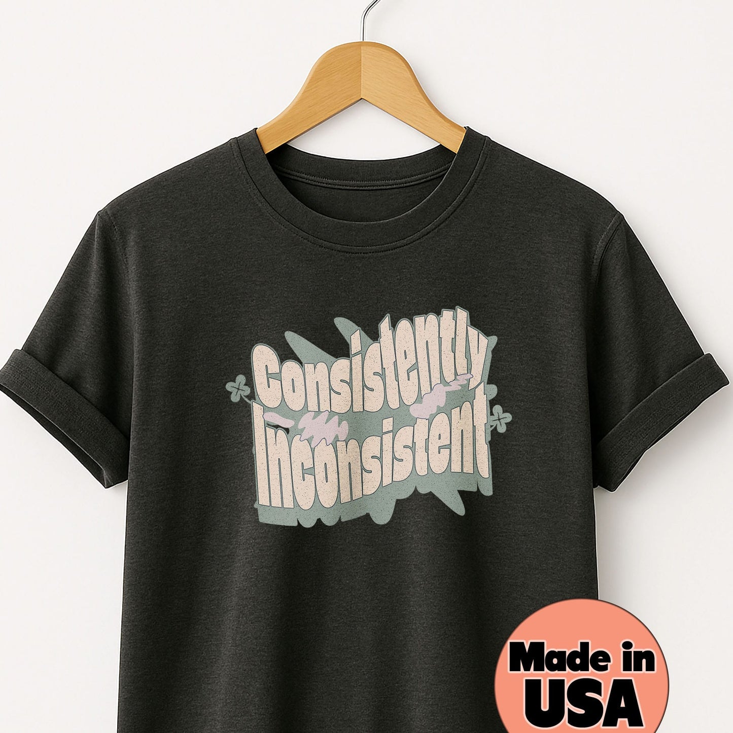 Consistently Inconsistent - T-Shirt