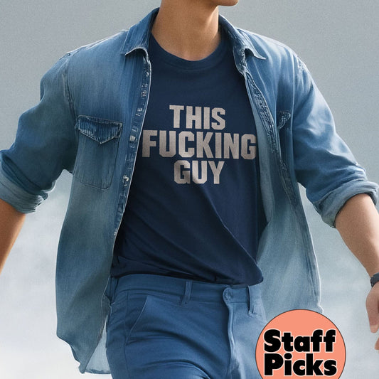 This Fucking Guy - T-Shirt