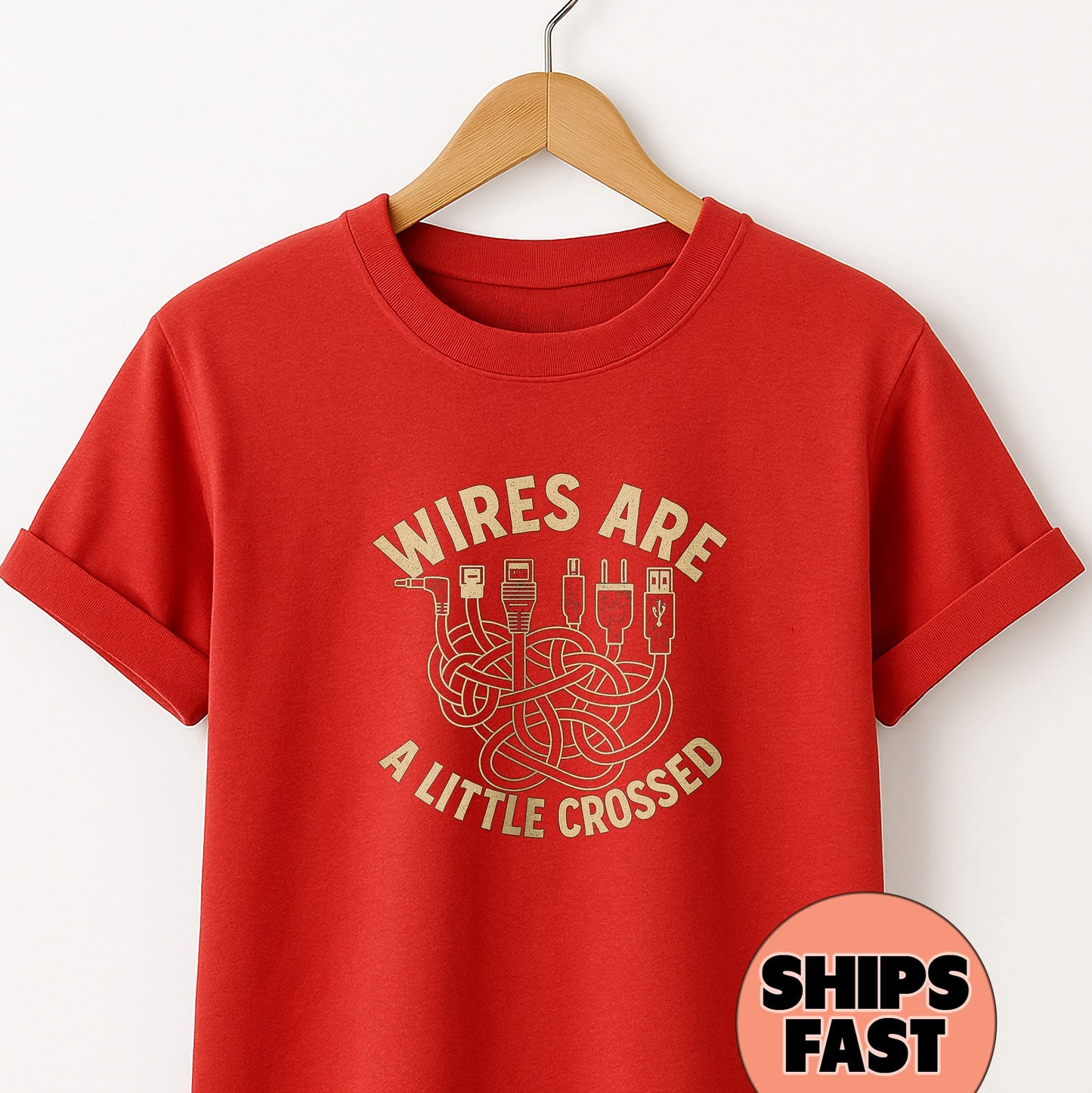 Wires are a Little Crossed -T-Shirt