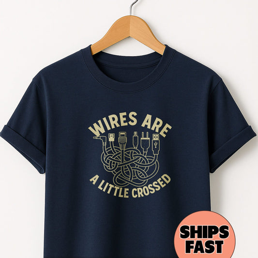 Wires are a Little Crossed -T-Shirt