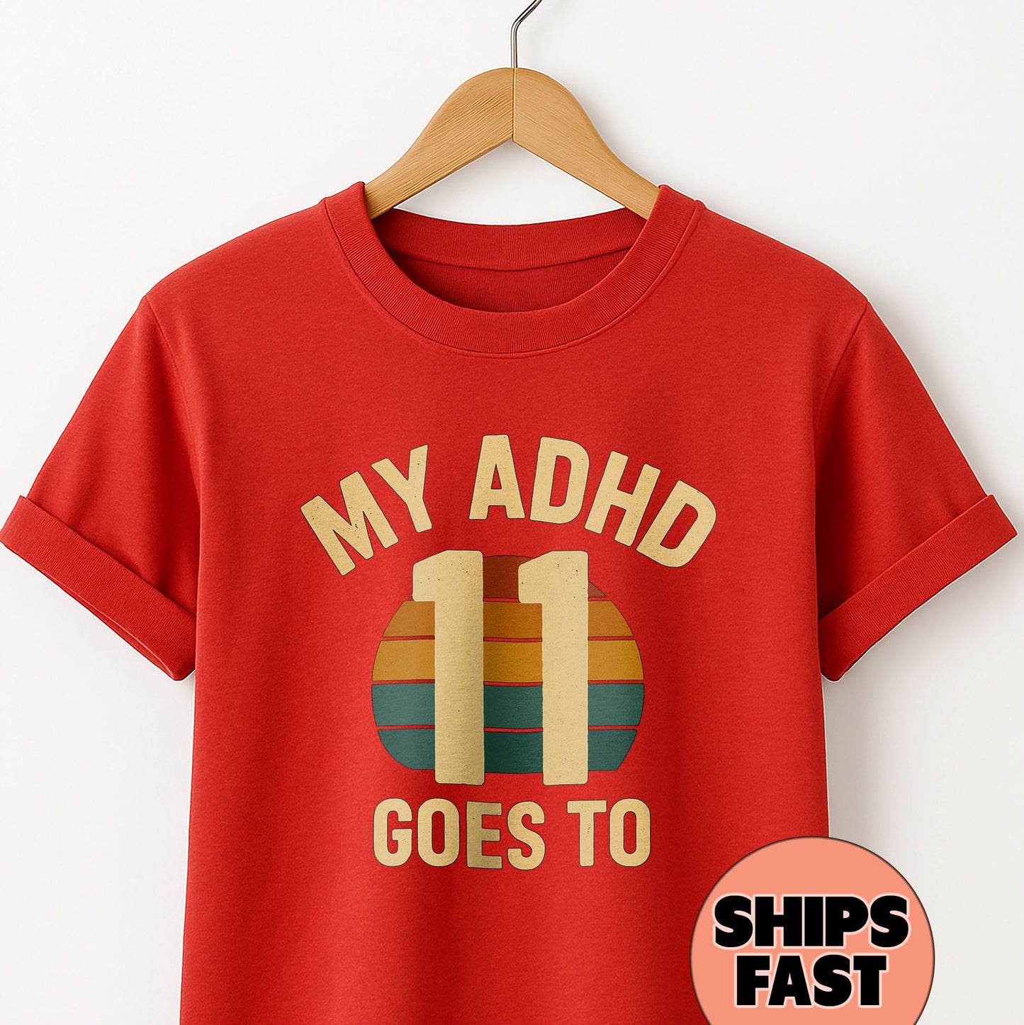 My ADHD Goes to 11 - T-Shirts