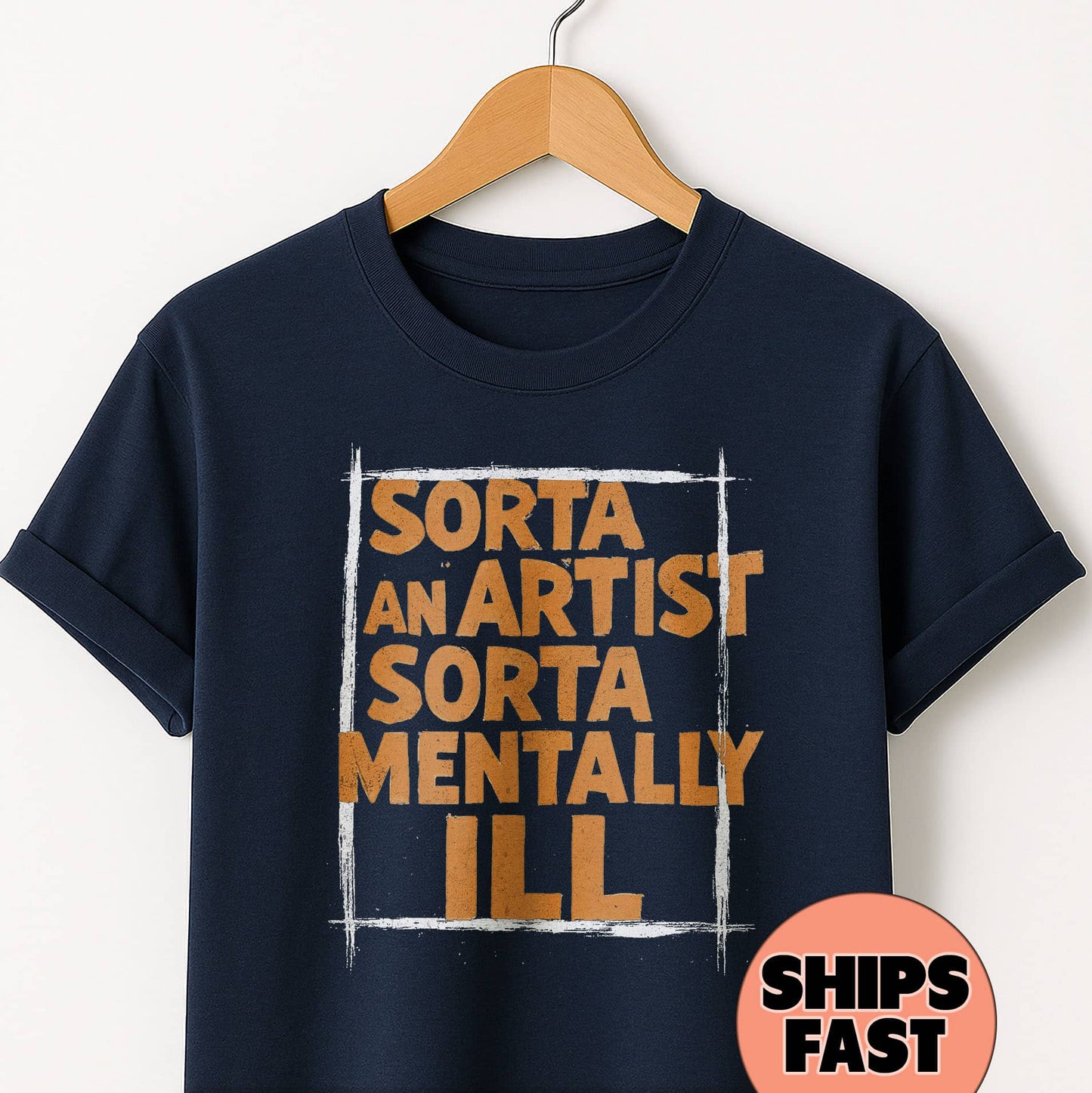 Sorta an Artist Sorta Mentally Ill- T-Shirt