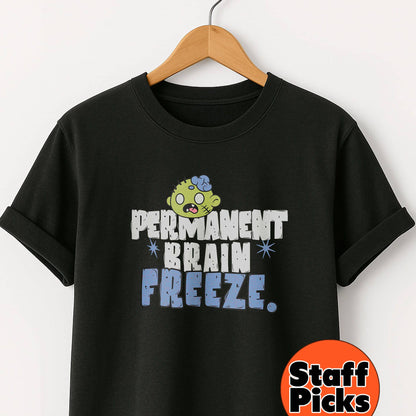Permanent Brain Freeze - T-Shirt