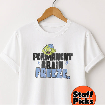Permanent Brain Freeze - T-Shirt