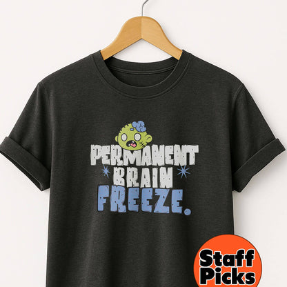Permanent Brain Freeze - T-Shirt