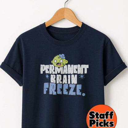 Permanent Brain Freeze - T-Shirt