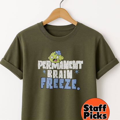 Permanent Brain Freeze - T-Shirt