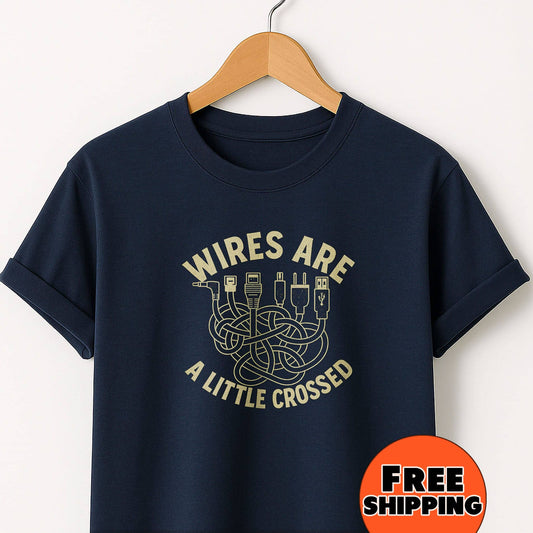 Wires are a Little Crossed -T-Shirt