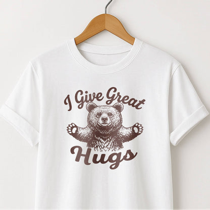 I Give Great Hugs -  T-Shirt