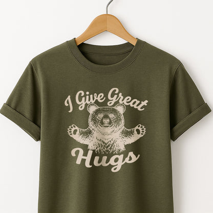 I Give Great Hugs -  T-Shirt