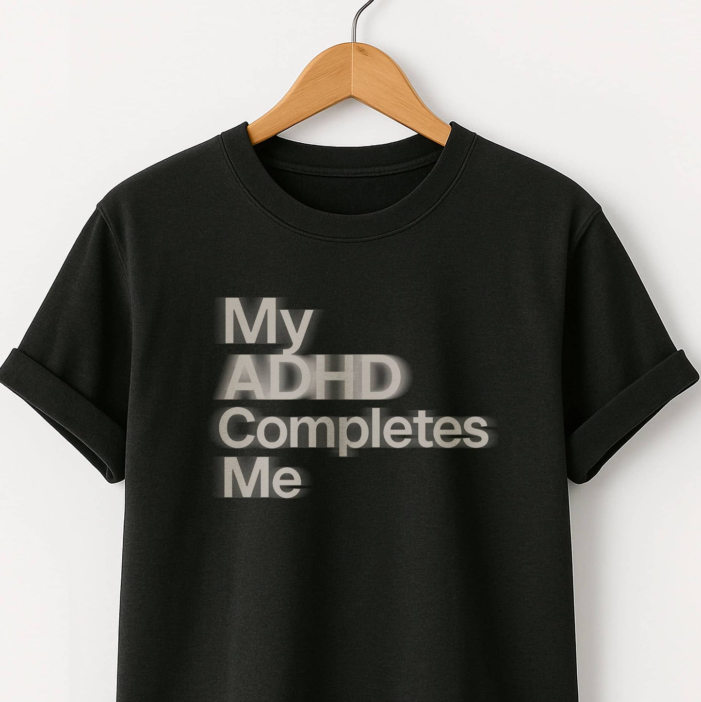 ADHD Completes Me T-Shirt