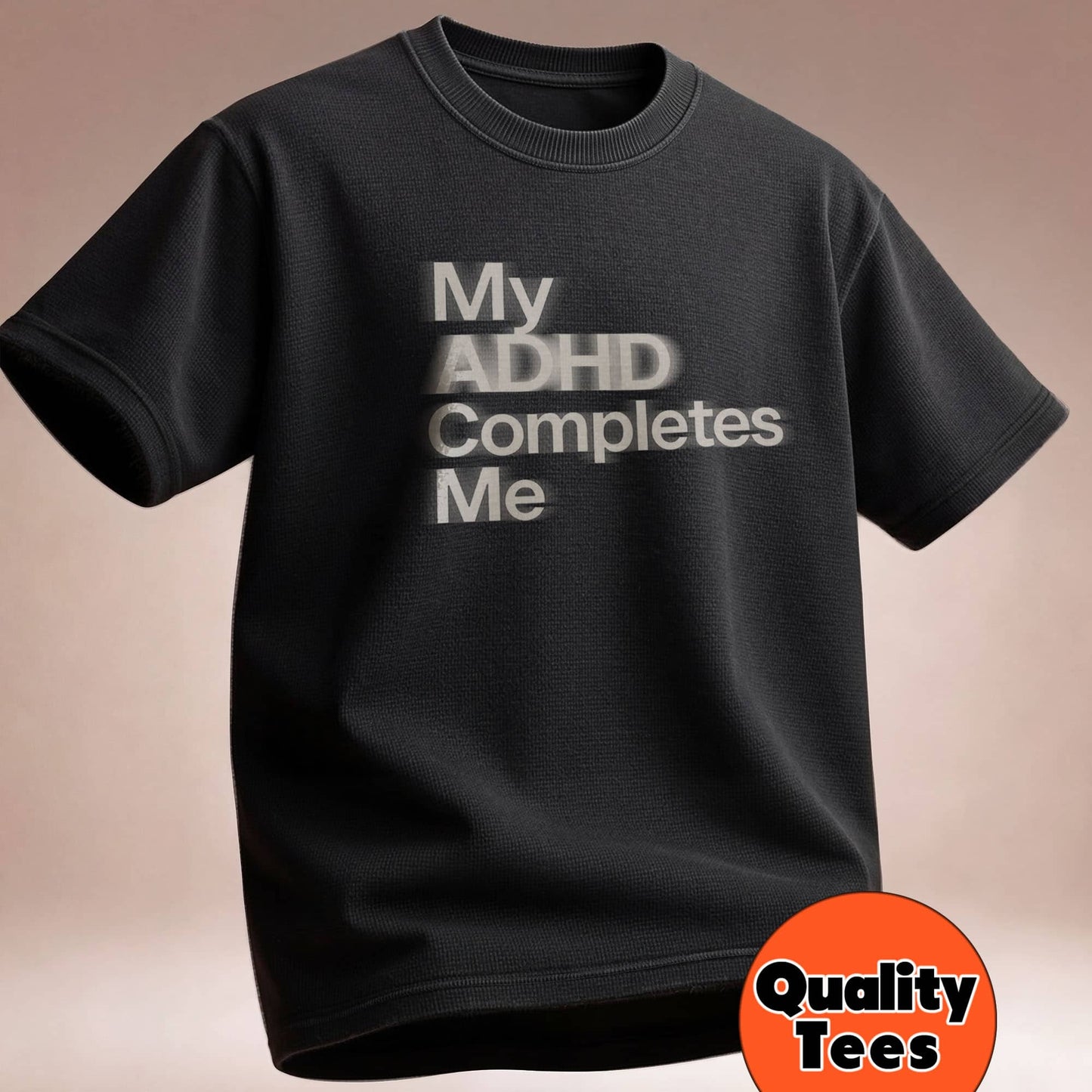 ADHD Completes Me T-Shirt