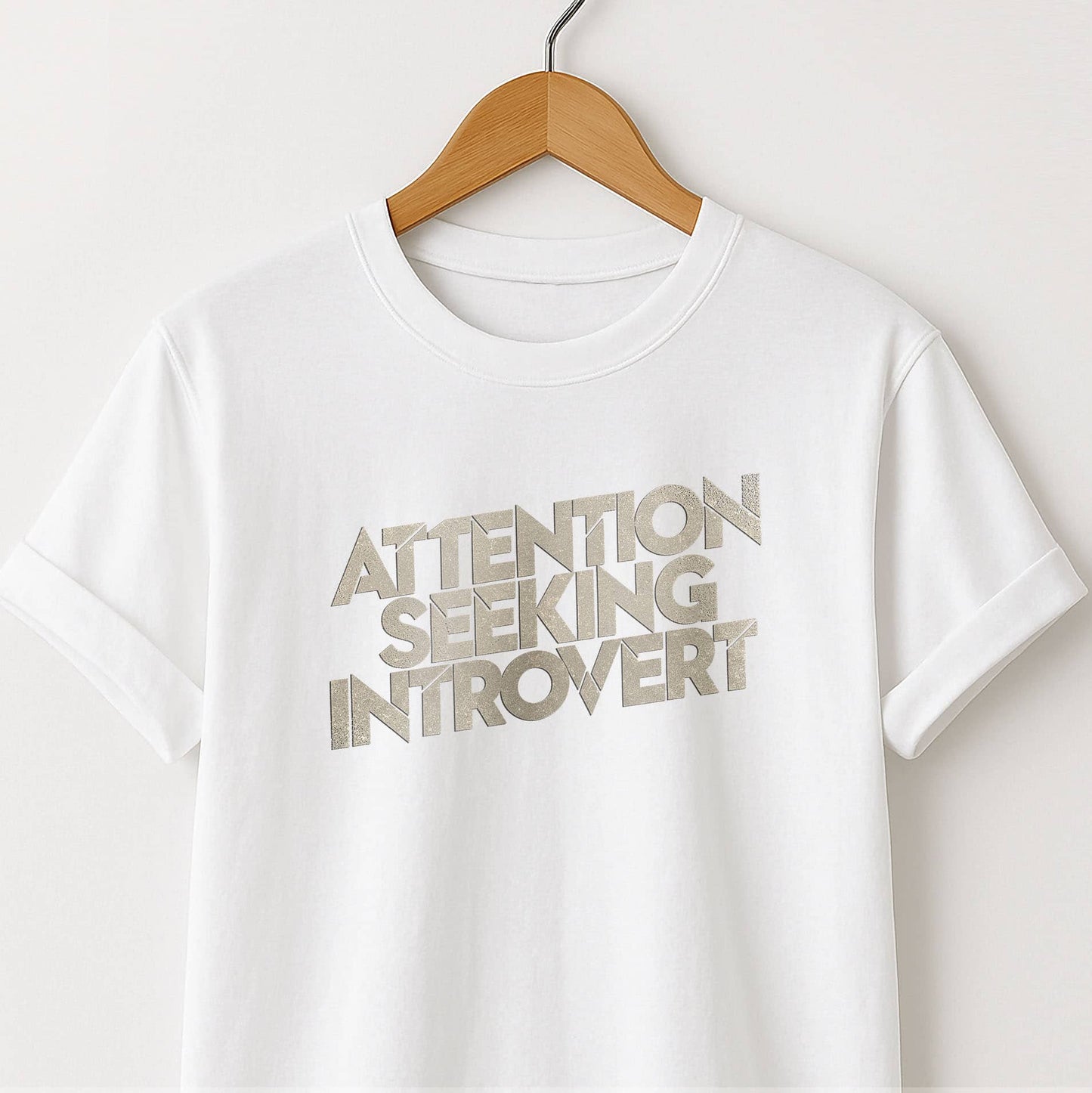 Attention Seeking Introvert  - T-Shirt