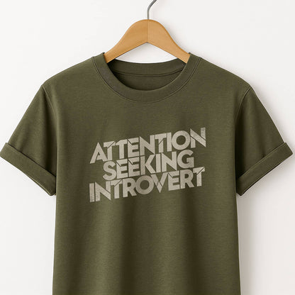 Attention Seeking Introvert  - T-Shirt