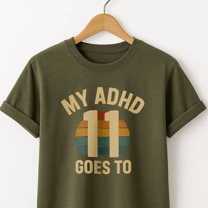 My ADHD Goes to 11 - T-Shirts