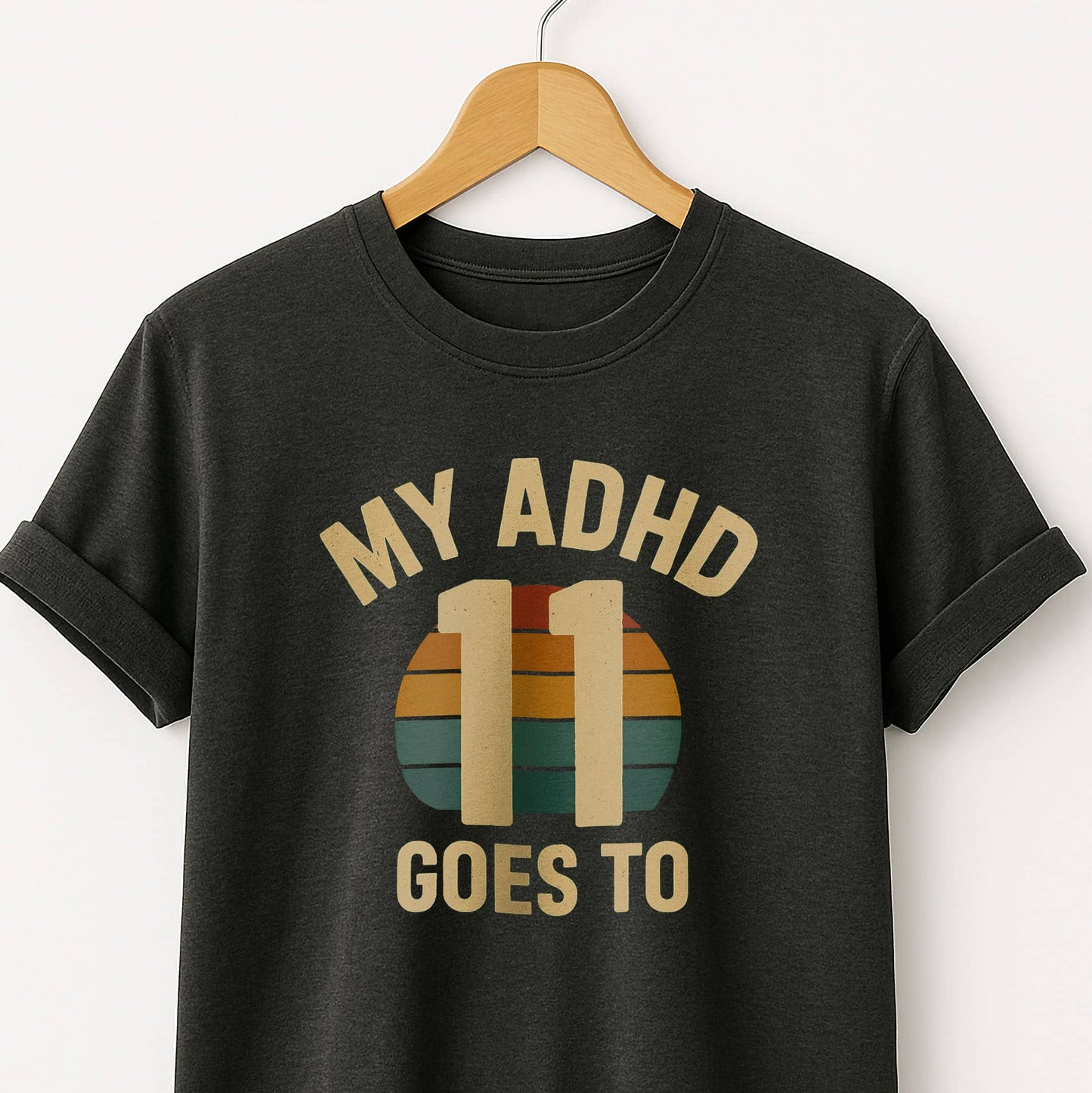 My ADHD Goes to 11 - T-Shirts