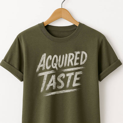 Acquired Taste -T-Shirt