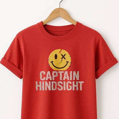 Captain Hindsight Smiley Graphic T-Shirt — Funny Burn Gift