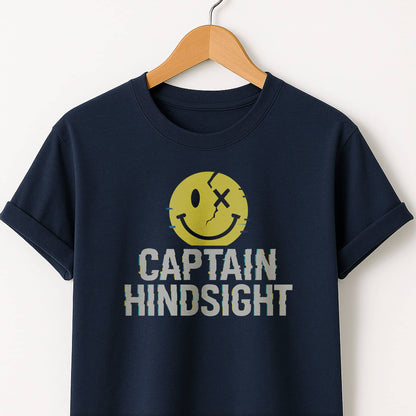 Captain Hindsight Smiley Graphic T-Shirt — Funny Burn Gift