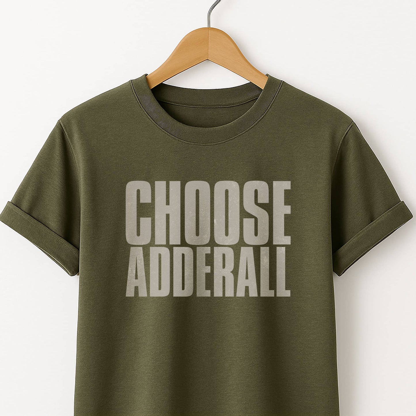 Choose Adderall Graphic T-Shirt