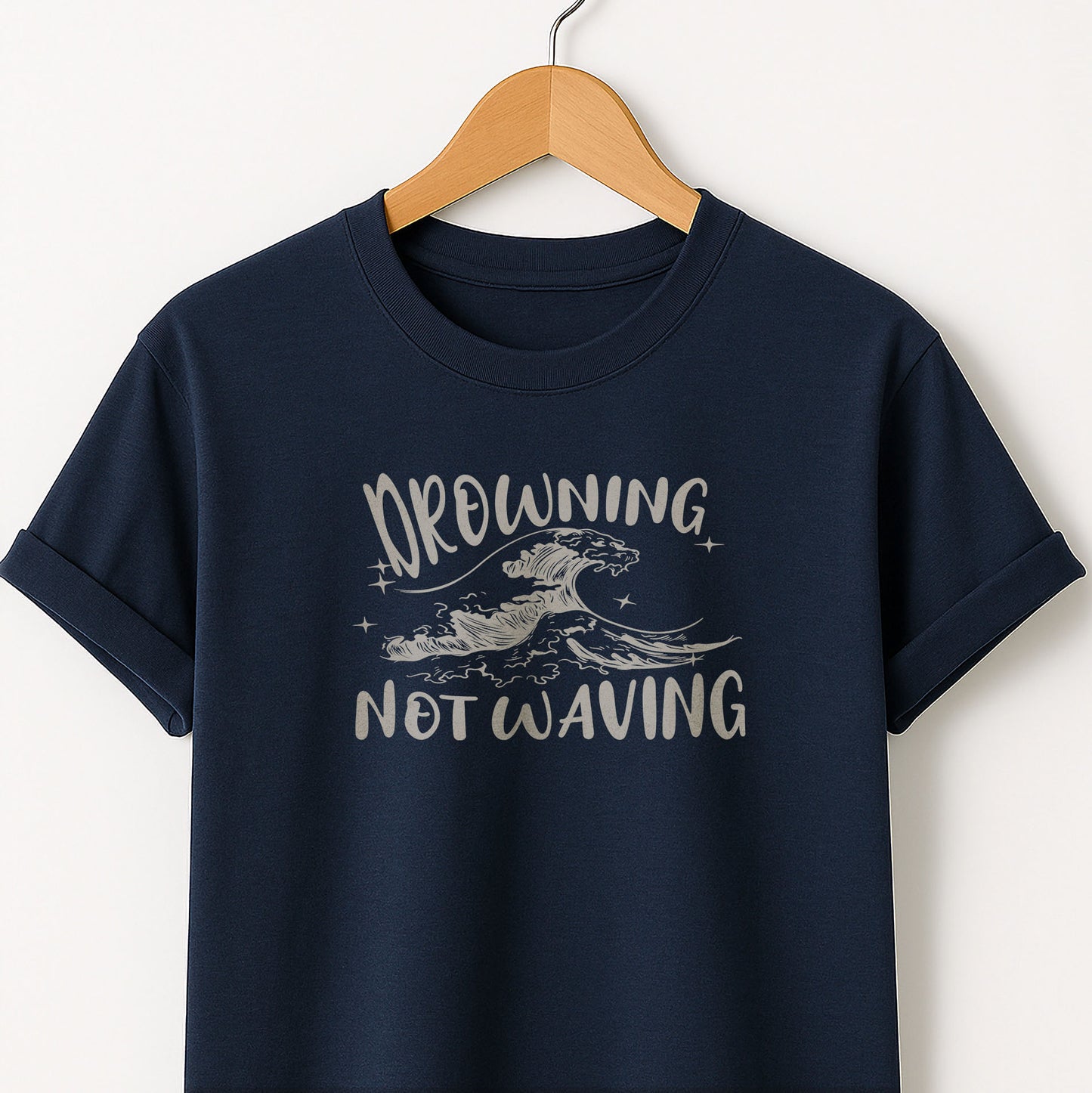 Drowning Not Waving  - T-Shirt