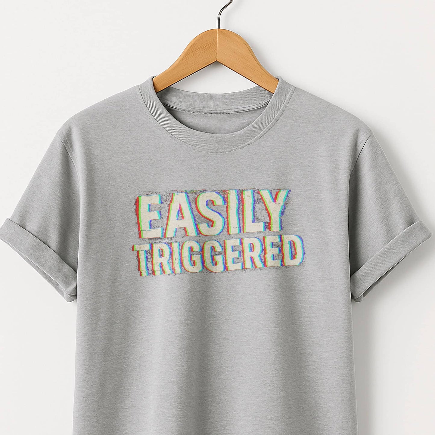 Easily Triggered