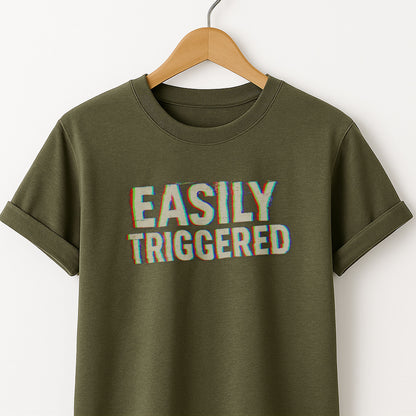 Easily Triggered