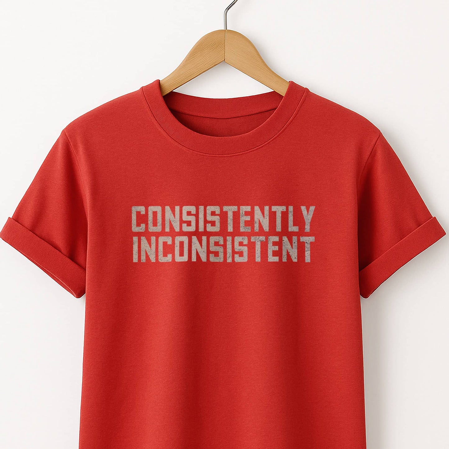 Consistently Inconsistent T-Shirt — Funny Graphic Tee for Quirky Self-Expression