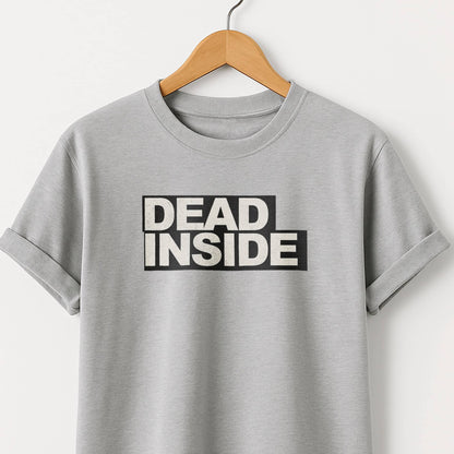 Dead Inside - T-Shirt