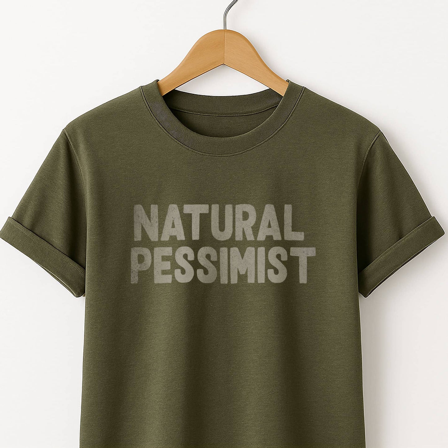 Natural Pessimist T-Shirt — Funny Self-Deprecating Quote Tee