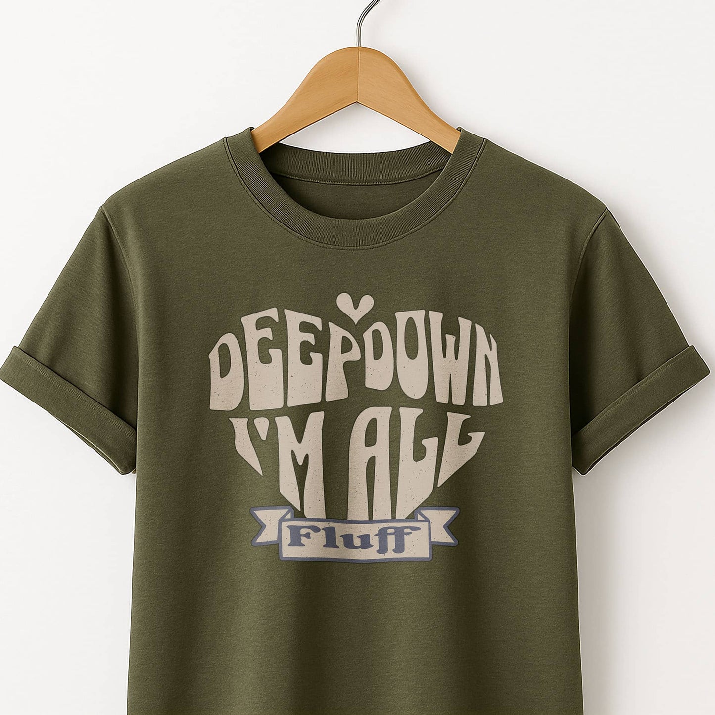 Deep Down I'm All Fluff  - T-Shirt