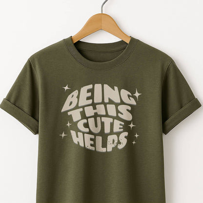 Being This Cute Helps - T-Shirt