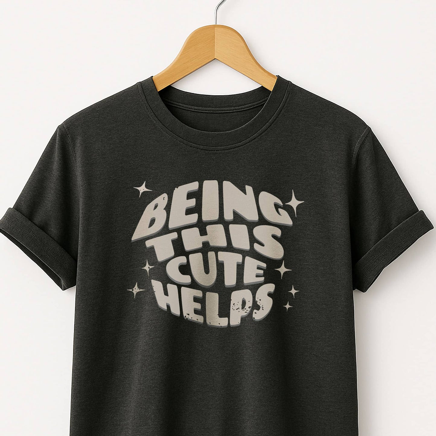 Being This Cute Helps - T-Shirt