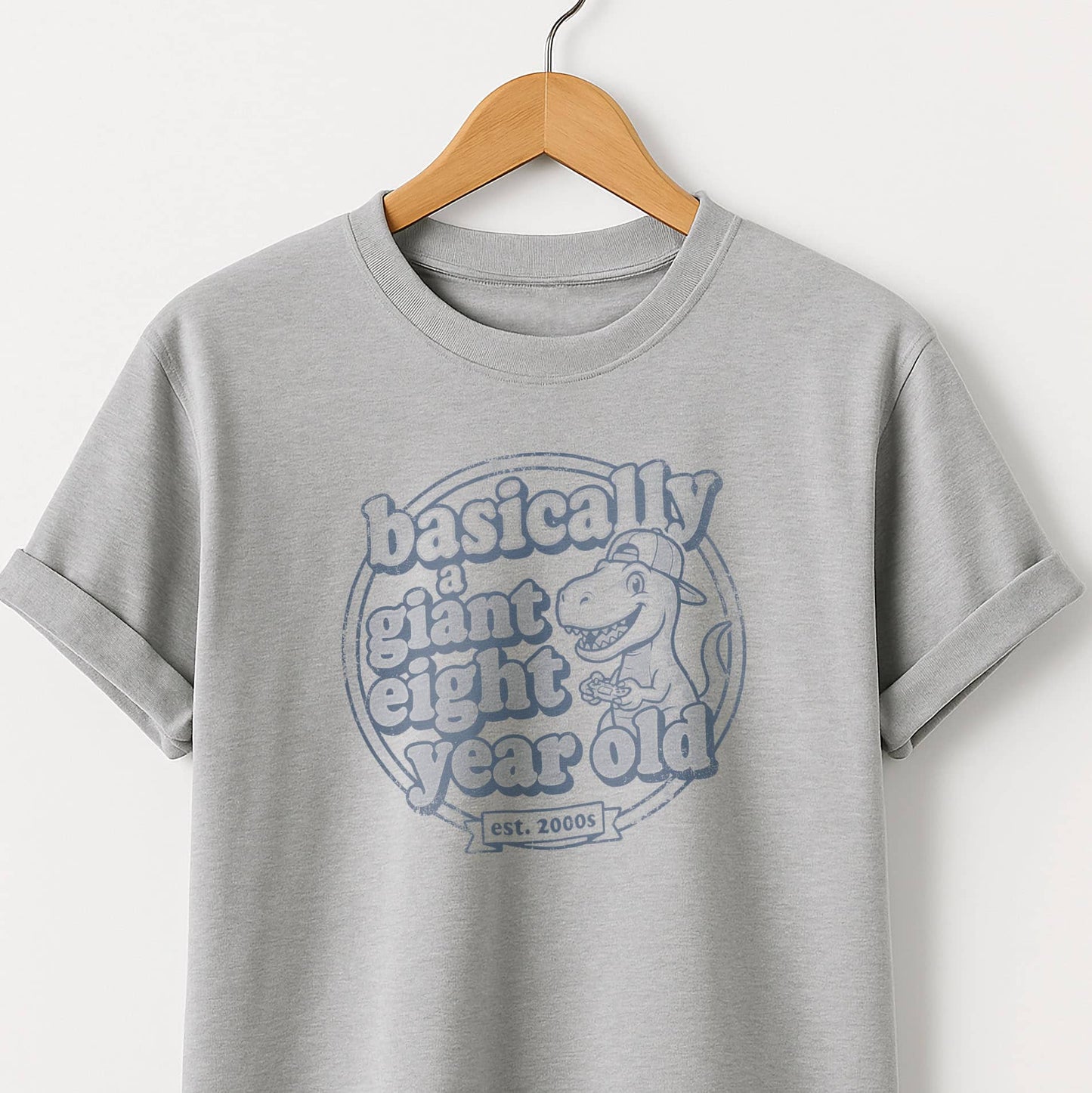 Basically a Giant Eight Year Old - Adult Kid T-Shirt