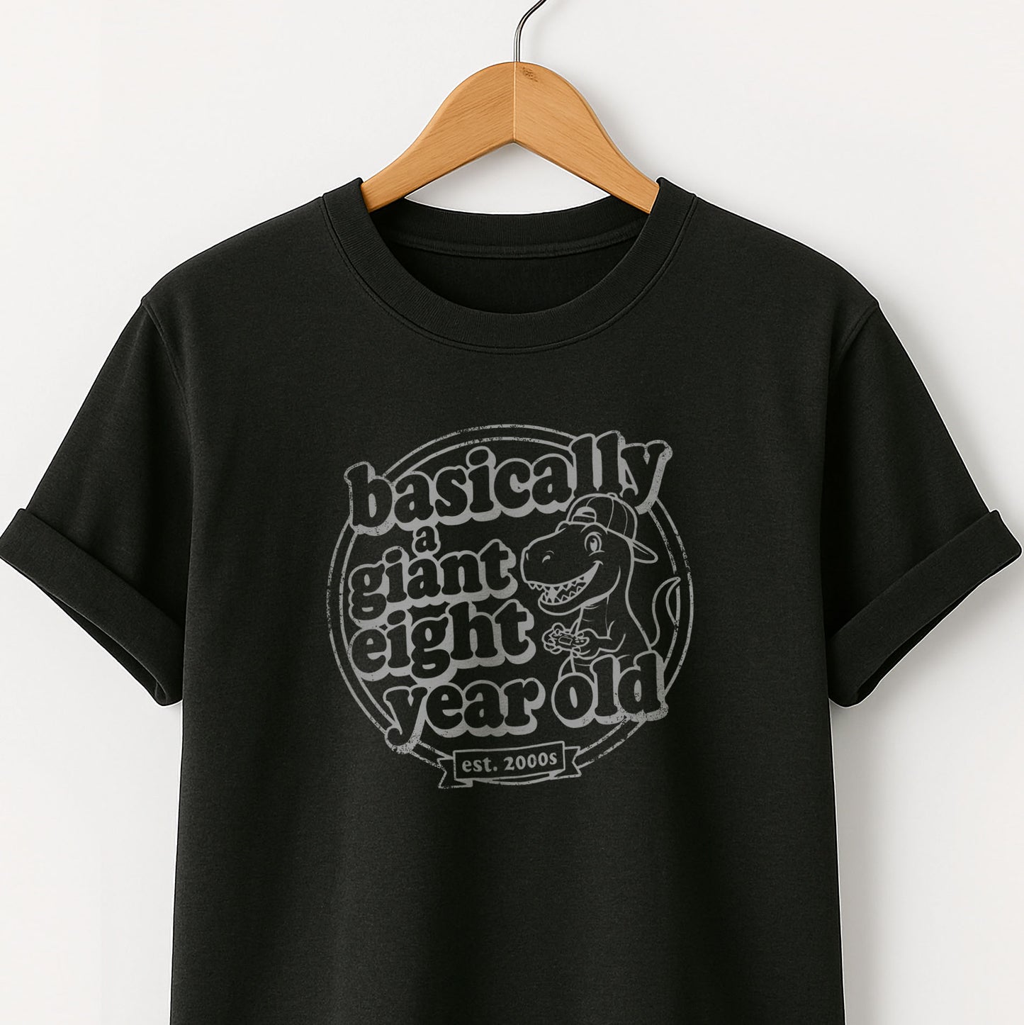 Basically a Giant Eight Year Old - Adult Kid T-Shirt