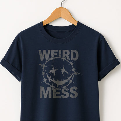 Weird Mess Graphic Funny Self-Deprecating Tee
