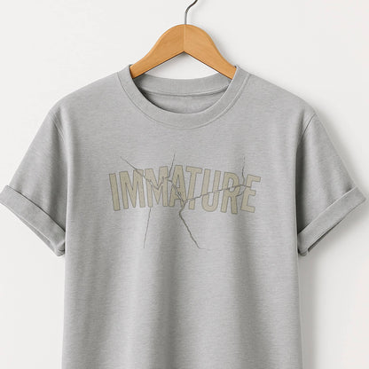 Immature Graphic T-Shirt — Self-Deprecating Funny Tee