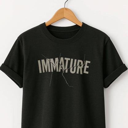 Immature Graphic T-Shirt — Self-Deprecating Funny Tee