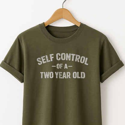 Self Control of a Two Year Old T-Shirt — Funny Toddler Adult Tee