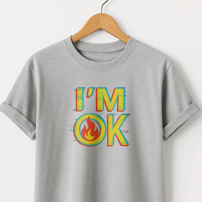 I'm ok  T-Shirt   Minimal Comfort Tee with Bold Text