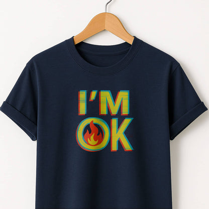 I'm ok  T-Shirt   Minimal Comfort Tee with Bold Text