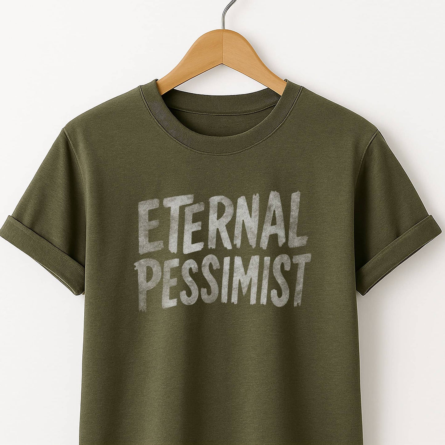 Eternal Pessimist T-Shirt — Dark Humor Graphic Tee