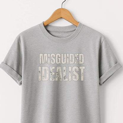 Misguided Idealist T-Shirt - Graphic Tee for Dreamers