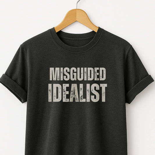 Misguided Idealist T-Shirt - Graphic Tee for Dreamers