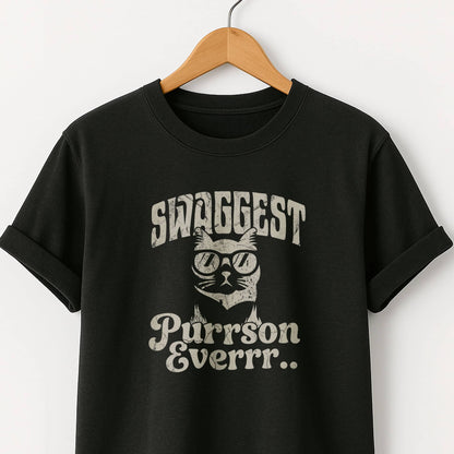 Swaggest Purrson Everr - T-Shirt