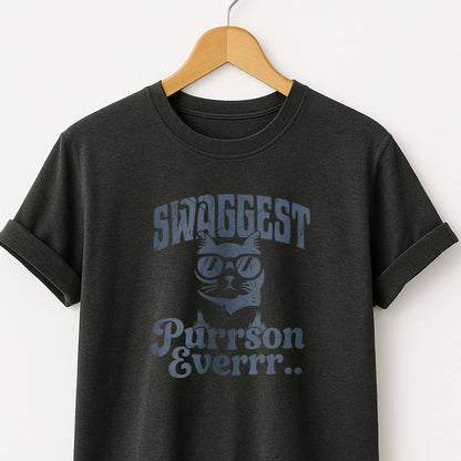 Swaggest Purrson Everr - T-Shirt