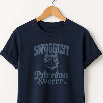 Swaggest Purrson Everr - T-Shirt