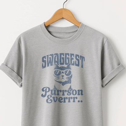 Swaggest Purrson Everr - T-Shirt