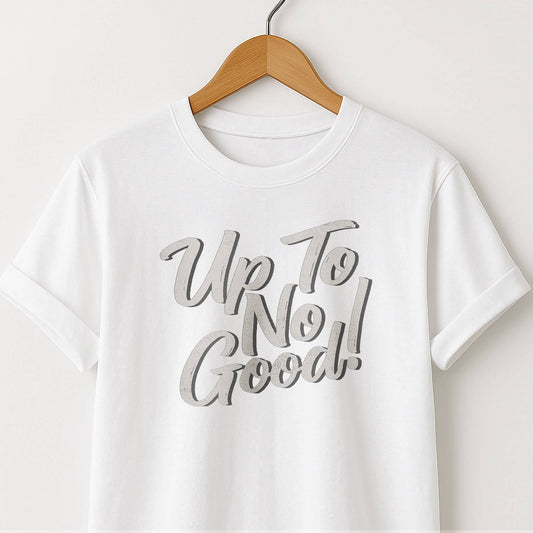 Up to No Good T-Shirt — Playful Mischief Graphic Tee