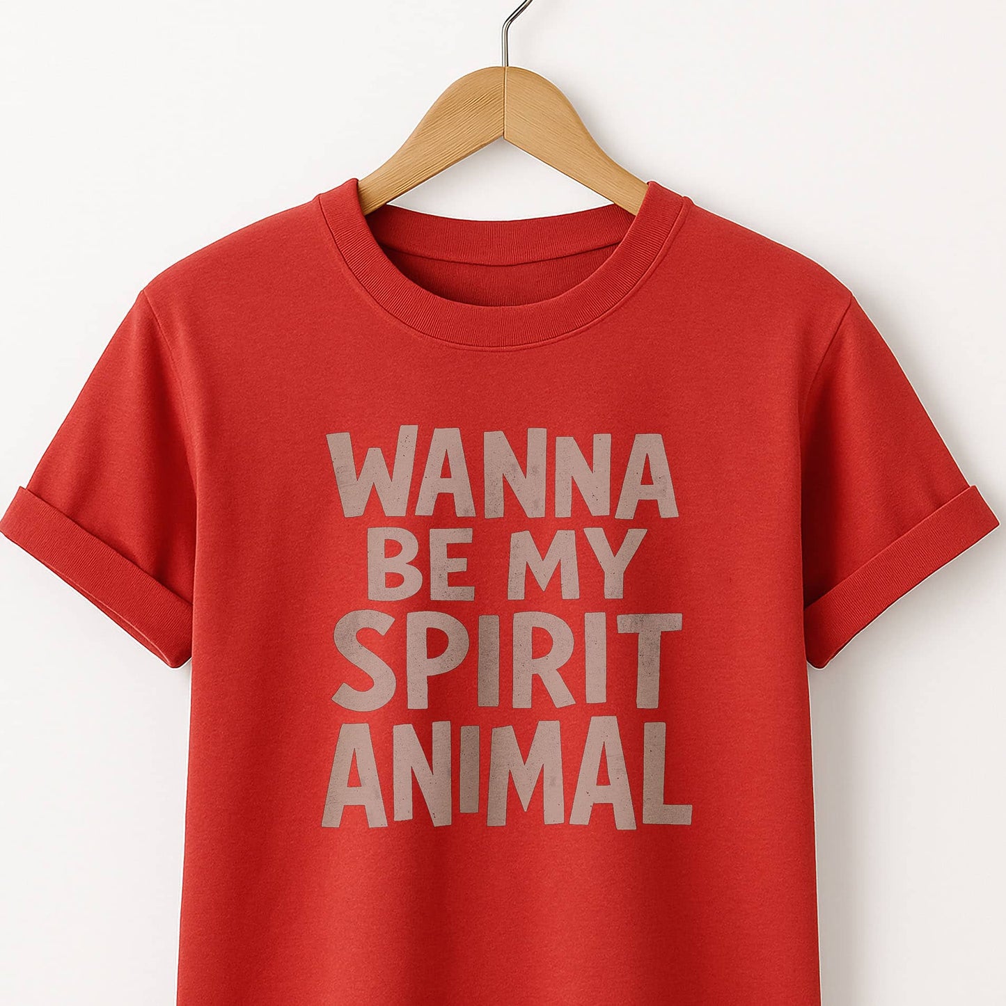 Wanna Be My Spirit Animal?  T-Shirt — Fun Graphic Tee